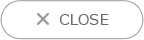 CLOSE